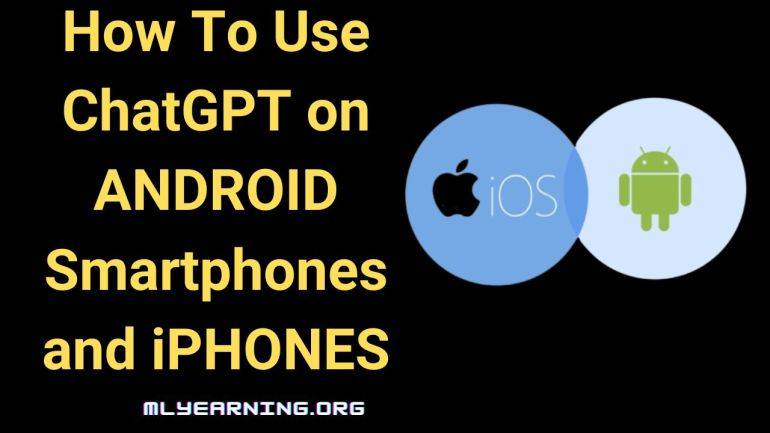 how-to-use-chatgpt-on-android-smartphones-and-iphones